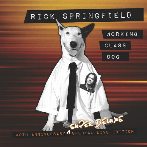 Working Class Dog - 40Th Anniv. Special