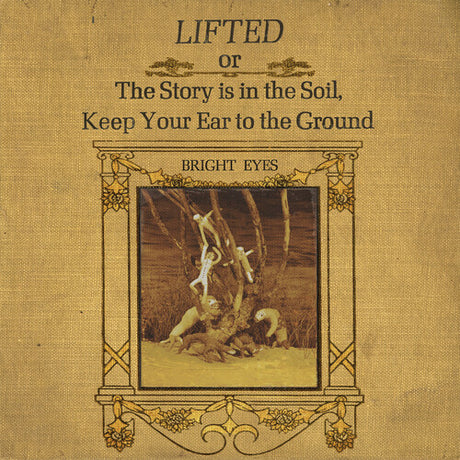 Lifted Or The Story Is In The Soil Keep Your Ear, Bright Eyes, LP
