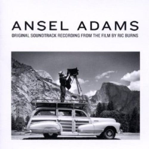 Ansel Adams: Recordings Ric Burns Film / O.S.T.