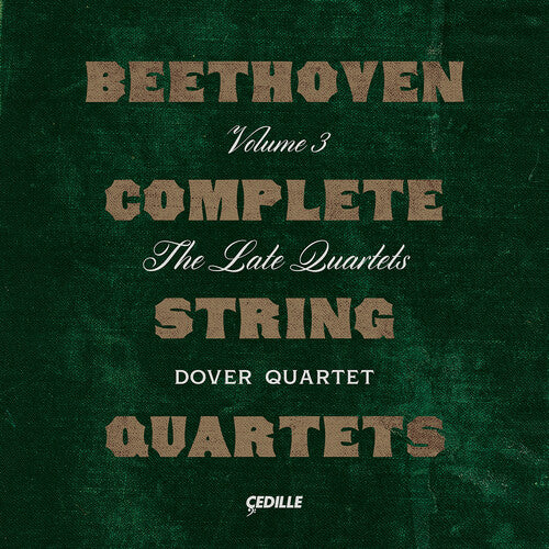 Complete String Quartets 3 -- Beethoven / Dover Quartet, CD