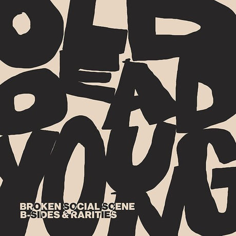 Old Dead Young: B-Sides & Rarities, Broken Social Scene, LP