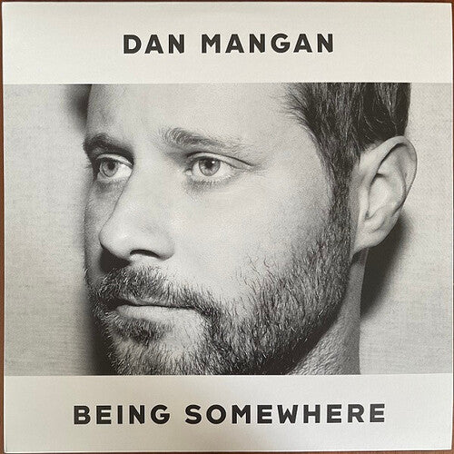 Being Somewhere -- Dan Mangan, LP