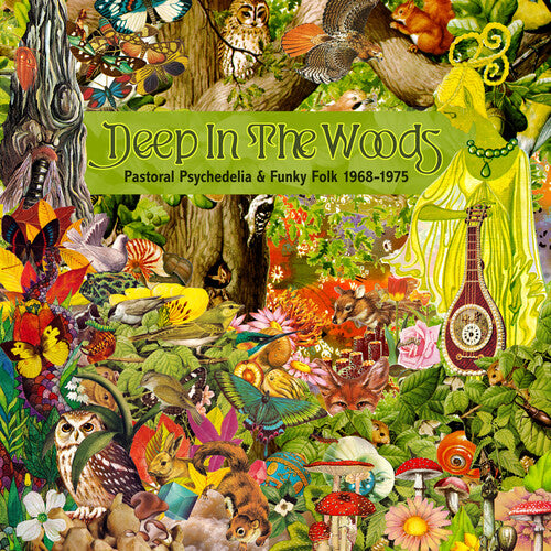 Deep In The Woods: Pastoral Psychedelia & Funky