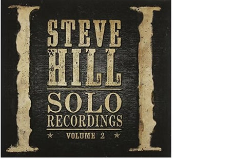Solo Recordings Vol. 2, Steve Hill, CD