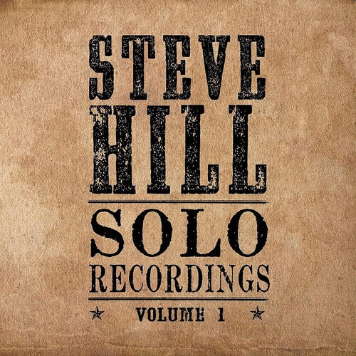 Solo Recordings Vol. 1, Steve Hill, LP