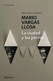 La Ciudad Y Los Perros / The Time of the Hero by Llosa, Mario Vargas