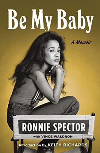 Be My Baby: A Memoir by Spector, Ronnie