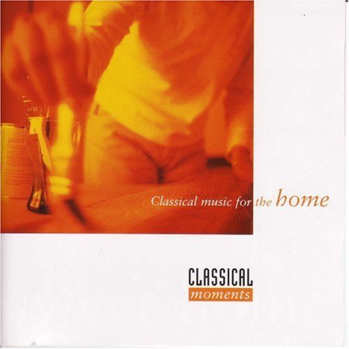 Classical Music For The Home / Various -- CD