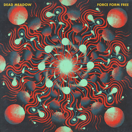 Force Form Free, Dead Meadow, LP
