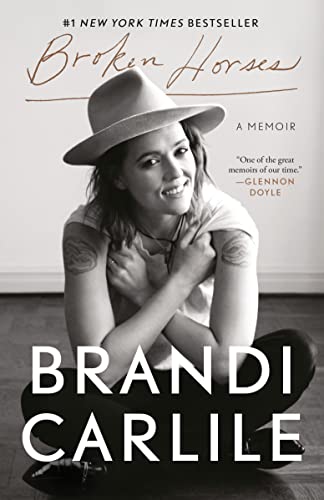 Broken Horses: A Memoir -- Brandi Carlile, Paperback
