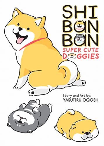 Shibanban: Super Cute Doggies -- Yasuteru Ogoshi, Paperback