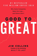 Good to Great: Why Some Companies Make the Leap...and Others Don't -- Jim Collins, Hardcover