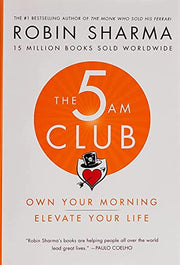 The 5am Club: Own Your Morning. Elevate Your Life. by Sharma, Robin
