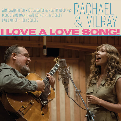 I Love A Love Song, Rachel & Vilray, LP