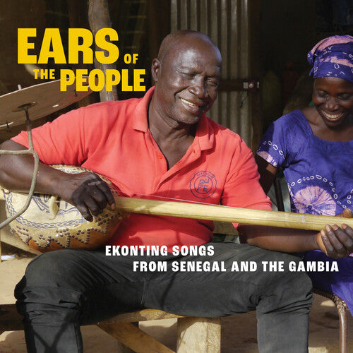 Ears Of The People: Ekonting Songs From Senegal -- CD
