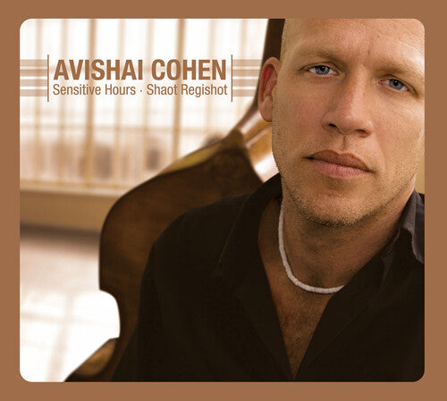 Sensitive Hours -- Avishai Cohen, CD