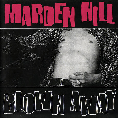 Blown Away, Marden Hill, LP