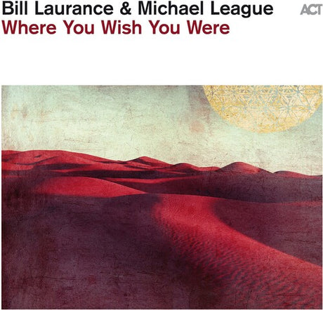 Where You Wish You Were, Bill / League Laurance, LP