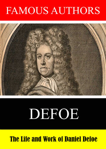 Famous Authors: The Life And Work Of Daniel Defoe -- DVD