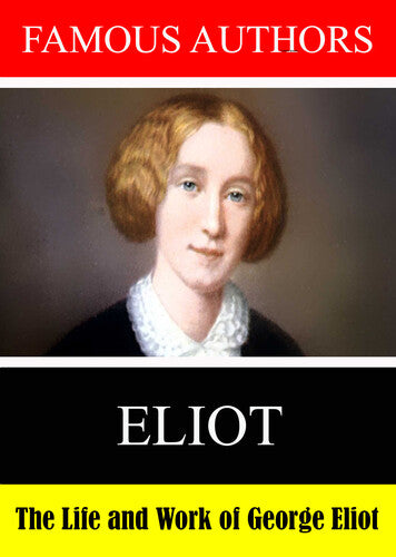 Famous Authors: The Life And Work Of George Eliot -- DVD