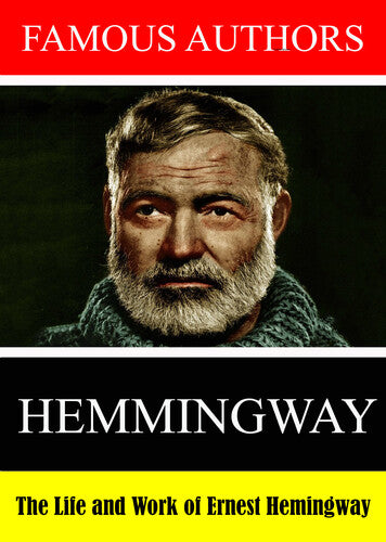 Famous Authors: The Life And Work Of Ernest Heming -- DVD