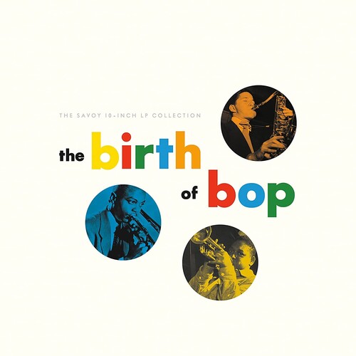 Birth Of Bop: Savoy 10-Inch Lp Collection / Var, Birth Of Bop: Savoy 10-Inch Lp Collection / Var, LP