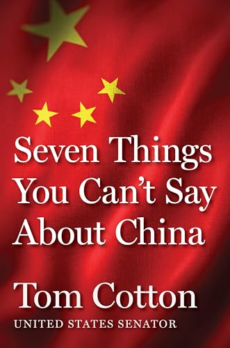 Seven Things You Can't Say about China by Cotton, Tom
