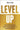 Level Up: How to Get Focused, Stop Procrastinating, and Upgrade Your Life -- Rob Dial, Hardcover