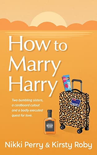 How to Marry Harry -- Nikki Perry, Paperback