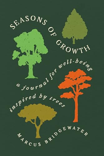 Seasons of Growth: A Journal for Well-Being Inspired by Trees -- Marcus Bridgewater, Paperback