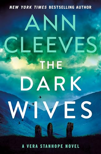 The Dark Wives: A Vera Stanhope Novel -- Ann Cleeves, Hardcover