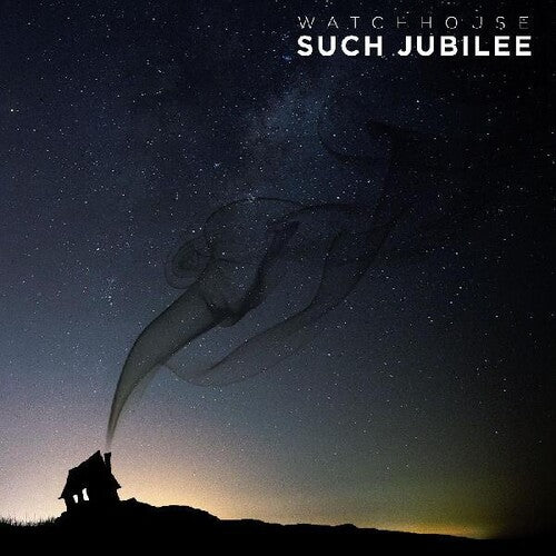 Such Jubilee -- Watchhouse, LP