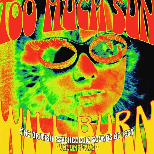 Too Much Sun Will Burn: British Psychedelic Sounds