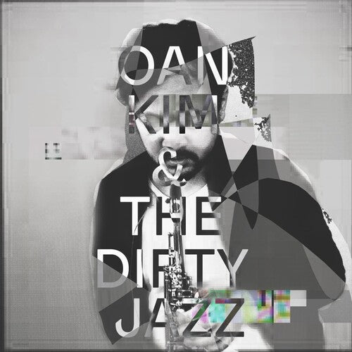 Oain Kim & The Dirty Jazz -- Oan Kim, CD