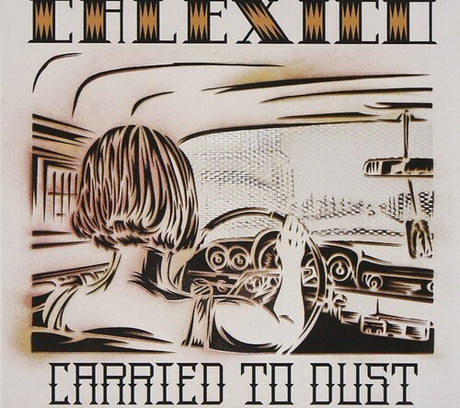 Carried To Dust - Red, Calexico, LP