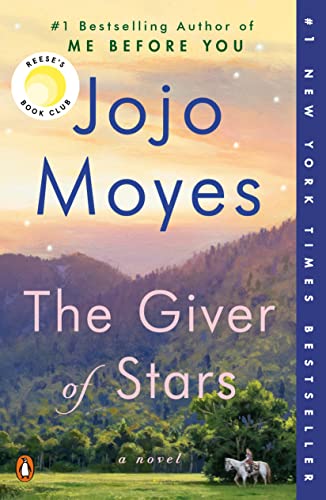 The Giver of Stars: Reese's Book Club -- Jojo Moyes, Paperback
