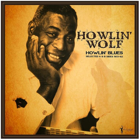 Howlin' Blues Selected A & B Sides 1951-1962, Howlin' Wolf, LP