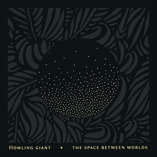 Space Between Worlds, Howling Giant, LP