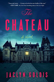 The Chateau by Goldis, Jaclyn
