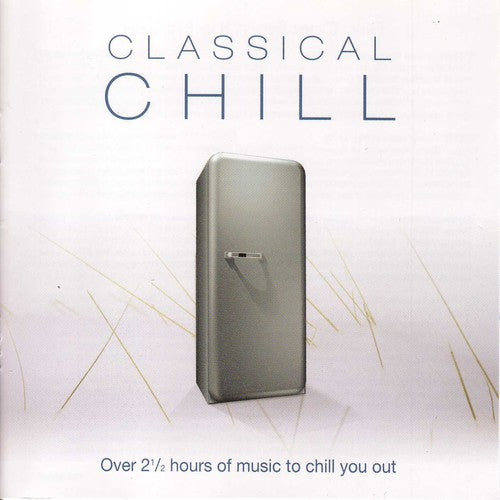 Classical Chill / Various -- CD