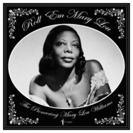 Roll 'Em Mary Lou: The Pioneering Mary Lou, Mary Lou Williams, LP