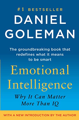 Emotional Intelligence: Why It Can Matter More Than IQ -- Daniel Goleman, Hardcover