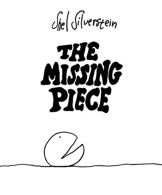 The Missing Piece -- Shel Silverstein, Hardcover