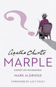 Agatha Christie's Marple: Expert on Wickedness by Aldridge, Mark