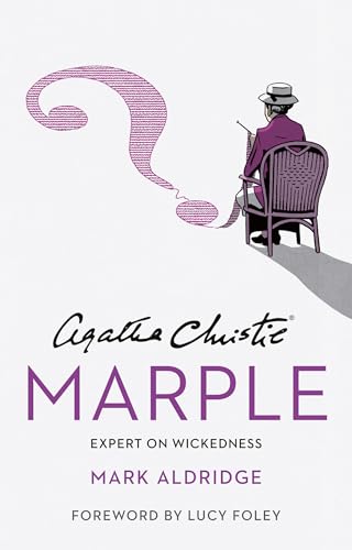 Agatha Christie's Marple: Expert on Wickedness by Aldridge, Mark