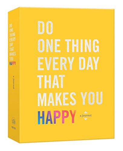 Do One Thing Every Day That Makes You Happy: A Journal -- Robie Rogge, Paperback