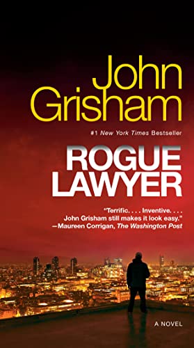 Rogue Lawyer -- John Grisham, Mass Market Paperbound