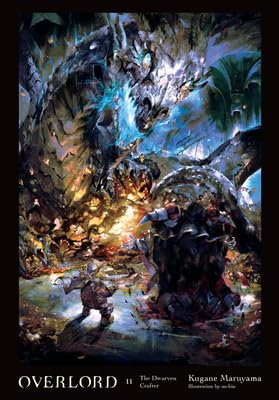 Overlord, Vol. 11 (Light Novel): The Dwarven Crafter -- Kugane Maruyama, Hardcover