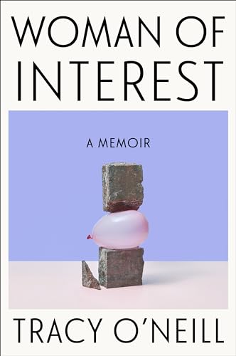 Woman of Interest: A Memoir by O'Neill, Tracy