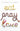 Eat Pray Love 10th-Anniversary Edition: One Woman's Search for Everything Across Italy, India and Indonesia by Gilbert, Elizabeth